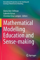 Mathematical Modelling Education and Sense-making - STILLMAN,  Gloria Ann ; Kaiser, Gabriele ; Lampen, Christine Erna - 9783030376758