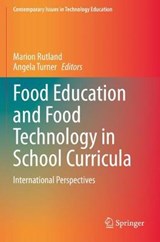 Food Education and Food Technology in School Curricula - RUTLAND,  Marion ; Turner, Angela - 9783030393410