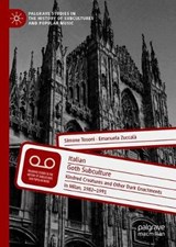Italian Goth Subculture - TOSONI,  Simone ; Zuccala, Emanuela - 9783030398101