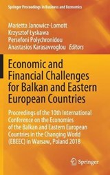 Economic and Financial Challenges for Balkan and Eastern European Countries - JANOWICZ-LOMOTT,  Marietta ; Lyskawa, Krzysztof ; Polychronidou, Persefoni - 9783030399269