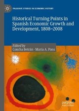Historical Turning Points in Spanish Economic Growth and Development, 1808-2008 -  - 9783030409098