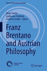 Franz Brentano and Austrian Philosophy - FISETTE,  Denis ; Frechette, Guillaume ; Stadler, Friedrich - 9783030409463