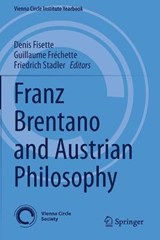 Franz Brentano and Austrian Philosophy - FISETTE,  Denis ; Frechette, Guillaume ; Stadler, Friedrich - 9783030409494