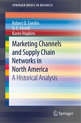 Marketing Channels and Supply Chain Networks in North America - Robert D. Tamilia ; O. C. Ferrell ; Karen Hopkins - 9783030448691