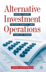 Alternative Investment Operations - Jason Scharfman - 9783030466282
