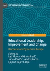 Educational Leadership, Improvement and Change - Lejf Moos ; Niksa Alfirevic ; Jurica Pavicic ; Andrej Koren ; Ljiljana Najev Cacija - 9783030470227