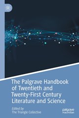 The Palgrave Handbook of Twentieth and Twenty-First Century Literature and Science - Neel Ahuja ; Monique Allewaert ; Lindsey Andrews ; Gerry Canavan ; Rebecca Evans ; Nihad M. Farooq ; Erica Fretwell ; Nicholas Gaskill ; Patrick Jagoda ; Erin Gentry Lamb - 9783030482466