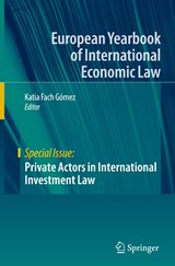Private Actors in International Investment Law - Katia Fach Gomez - 9783030483920