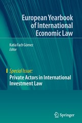 Private Actors in International Investment Law - Katia Fach Gomez - 9783030483951