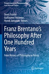 Franz Brentano's Philosophy After One Hundred Years - Denis Fisette ; Guillaume Frechette ; Hynek Janousek - 9783030485658