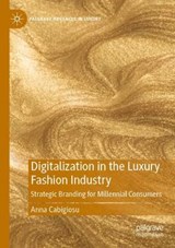Digitalization in the Luxury Fashion Industry - CABIGIOSU,  Anna - 9783030488123