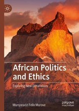 African Politics and Ethics - MUROVE,  Munyaradzi Felix - 9783030541842
