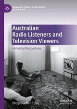 Australian Radio Listeners and Television Viewers - GRIFFEN-FOLEY,  Bridget - 9783030546366