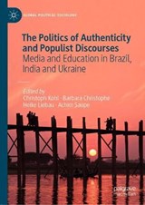 The Politics of Authenticity and Populist Discourses - KOHL,  Christoph ; Christophe, Barbara ; Liebau, Heike - 9783030554736
