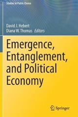 Emergence, Entanglement, and Political Economy - HEBERT,  David J. ; Thomas, Diana W. - 9783030560904