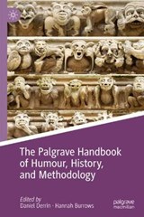 The Palgrave Handbook of Humour, History, and Methodology - DERRIN,  Daniel ; Burrows, Hannah - 9783030566456