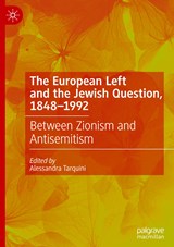 The European Left and the Jewish Question, 1848-1992 - Alessandra Tarquini - 9783030566616