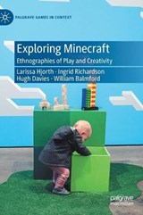 Exploring Minecraft - HJORTH,  Larissa ; Richardson, Ingrid ; Davies, Hugh, OBE,QC ; Balmford, William - 9783030599072