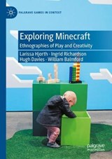 Exploring Minecraft - HJORTH,  Larissa ; Richardson, Ingrid ; Davies, Hugh, OBE,QC ; Balmford, William - 9783030599102