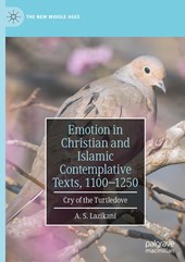 Emotion in Christian and Islamic Contemplative Texts, 1100–1250