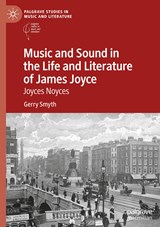 Music and Sound in the Life and Literature of James Joyce - Gerry Smyth - 9783030612054