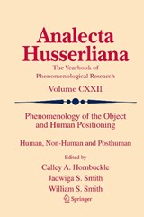 Phenomenology of the Object and Human Positioning - HORNBUCKLE,  Calley A. ; Smith, Jadwiga S. ; Smith, William S. - 9783030664367