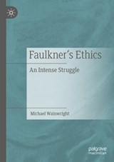 Faulkner's Ethics - WAINWRIGHT,  Michael - 9783030688745