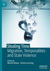 Stealing Time - Monish Bhatia ; Victoria Canning - 9783030698966