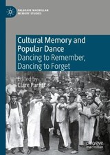 Cultural Memory and Popular Dance - Clare Parfitt - 9783030710859