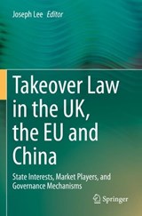 Takeover Law in the UK, the EU and China - LEE,  Joseph - 9783030723477
