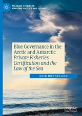 Blue Governance in the Arctic and Antarctic - Geir Hønneland - 9783030725846