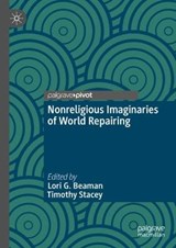 Nonreligious Imaginaries of World Repairing - BEAMAN,  Lori G. ; Stacey, Timothy - 9783030728809