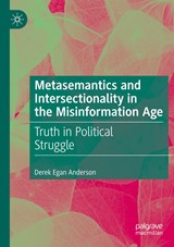 Metasemantics and Intersectionality in the Misinformation Age - Derek Egan Anderson - 9783030733414