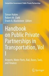 Handbook on Public Private Partnerships in Transportation, Vol I - HAKIM,  Simon ; Clark, Robert M. ; Blackstone, Erwin A. - 9783030834838