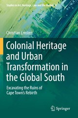 Colonial Heritage and Urban Transformation in the Global South - Christian Ernsten - 9783030858087