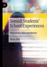 Somali Students' School Experiences - Muna Abdi - 9783030894269