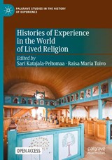 Histories of Experience in the World of Lived Religion - Sari Katajala-Peltomaa ; Raisa Maria Toivo - 9783030921392