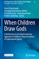 When Children Draw Gods - Pierre-Yves Brandt ; Zhargalma Dandarova-Robert ; Christelle Cocco ; Dominique Vinck ; Frederic Darbellay - 9783030944285