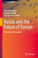 Russia and the Future of Europe - Michael Kaeding ; Johannes Pollak ; Paul Schmidt - 9783030956479