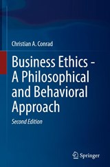 Business Ethics - A Philosophical and Behavioral Approach - Christian A. Conrad - 9783030988425