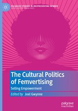 The Cultural Politics of Femvertising - Joel Gwynne - 9783030991531
