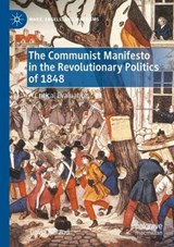 The Communist Manifesto in the Revolutionary Politics of 1848 - David Ireland - 9783030994662