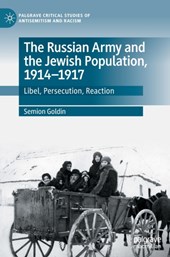 The Russian Army and the Jewish Population, 1914-1917