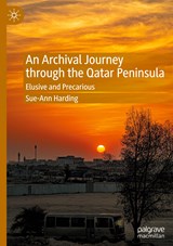 An Archival Journey through the Qatar Peninsula - Sue-Ann Harding - 9783031038440