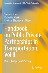 Handbook on Public Private Partnerships in Transportation, Vol II - Simon Hakim ;  Erwin A. Blackstone ;  Robert M. Clark - 9783031046308