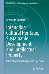 Intangible Cultural Heritage, Sustainable Development and Intellectual Property - UBERTAZZI,  Benedetta - 9783031081033