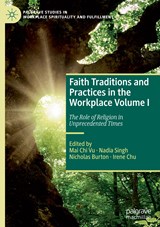 Faith Traditions and Practices in the Workplace Volume I - Mai Chi Vu ; Nadia Singh ; Nicholas Burton ; Irene Chu - 9783031093487