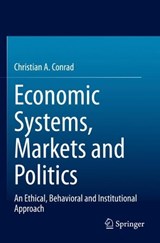 Economic Systems, Markets and Politics - Christian A. Conrad - 9783031103681