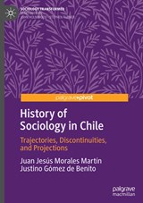 History of Sociology in Chile - Juan Jesus Morales Martin ; Justino Gomez de Benito - 9783031104800