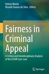 Fairness in Criminal Appeal - Helena Morao ; Ricardo Tavares da Silva - 9783031130007